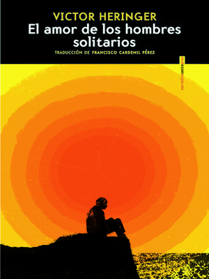 cover image of El amor de los hombres solitarios